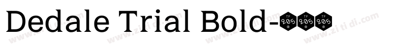 Dedale Trial Bold字体转换 Dedale Trial Bold字体转换